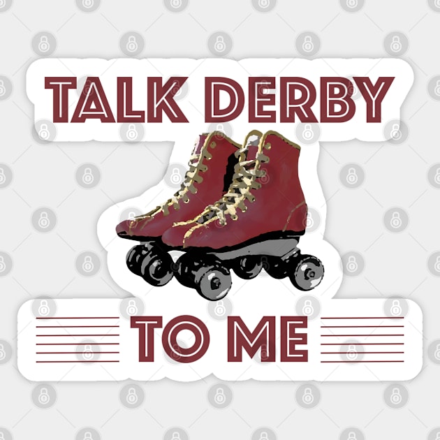 Roller Derby - Talk Derby To Me Sticker by Kudostees